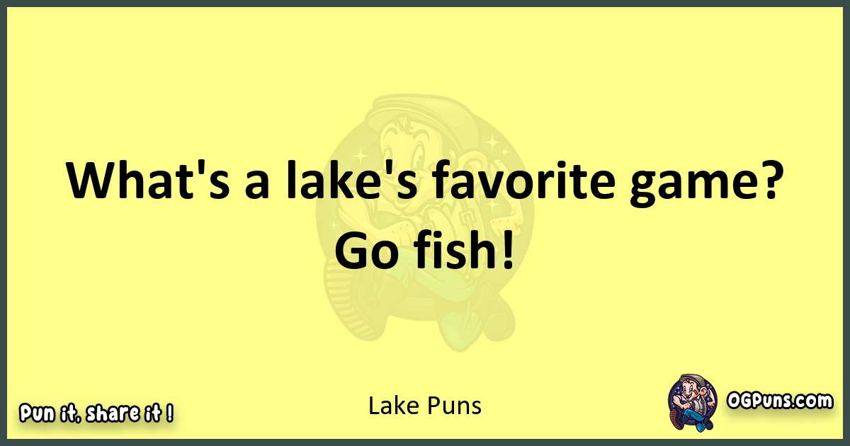 Lake puns best worpdlay