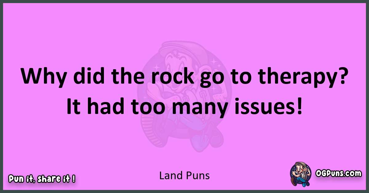 Land puns nice pun