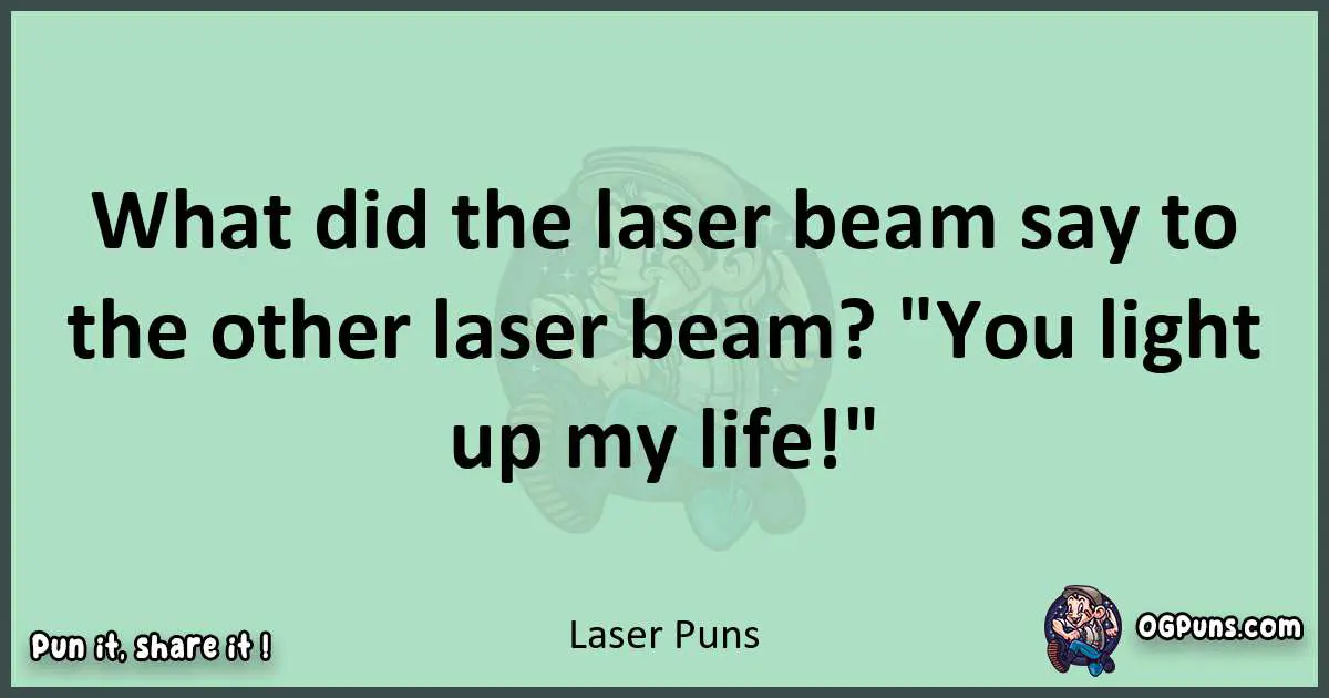 wordplay with Laser puns