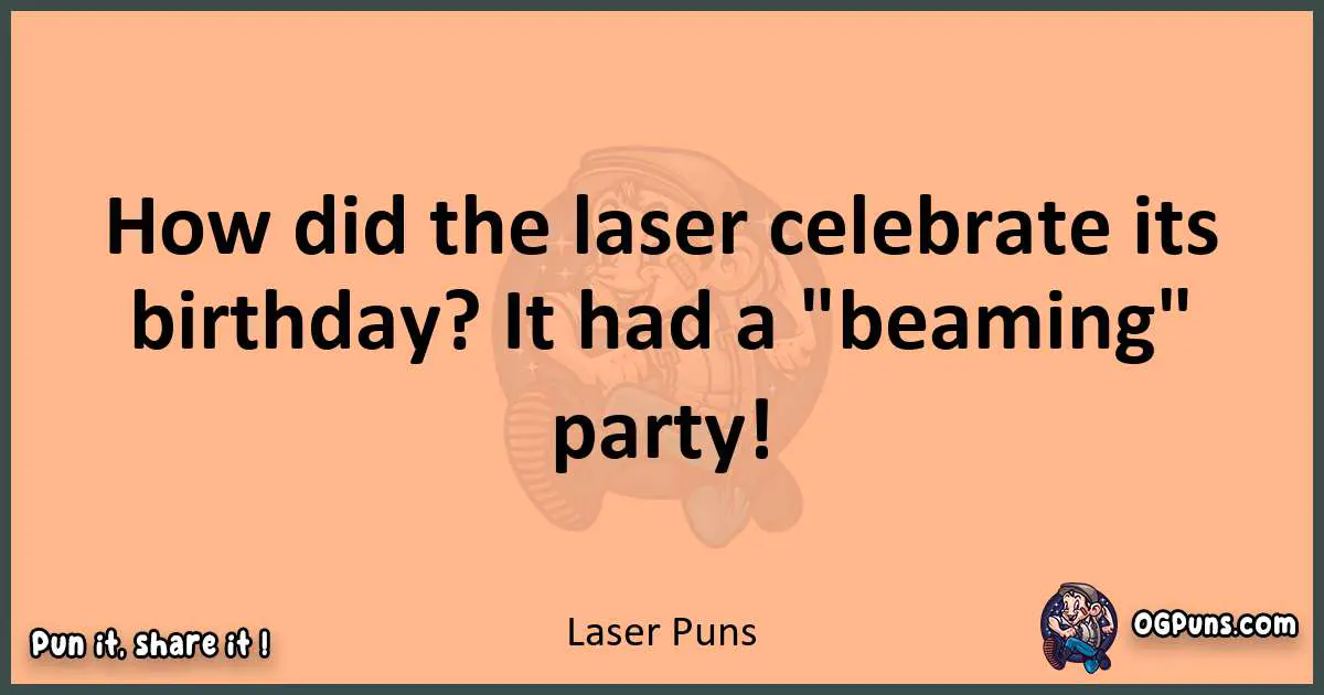 pun with Laser puns