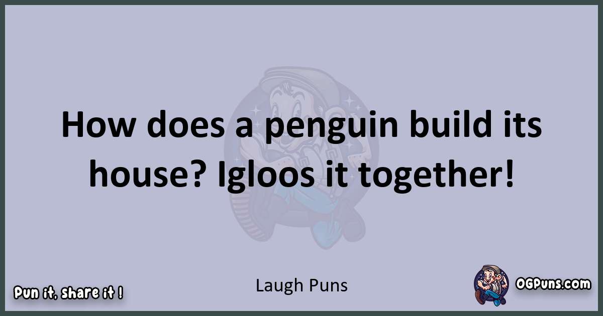 Textual pun with Laugh puns