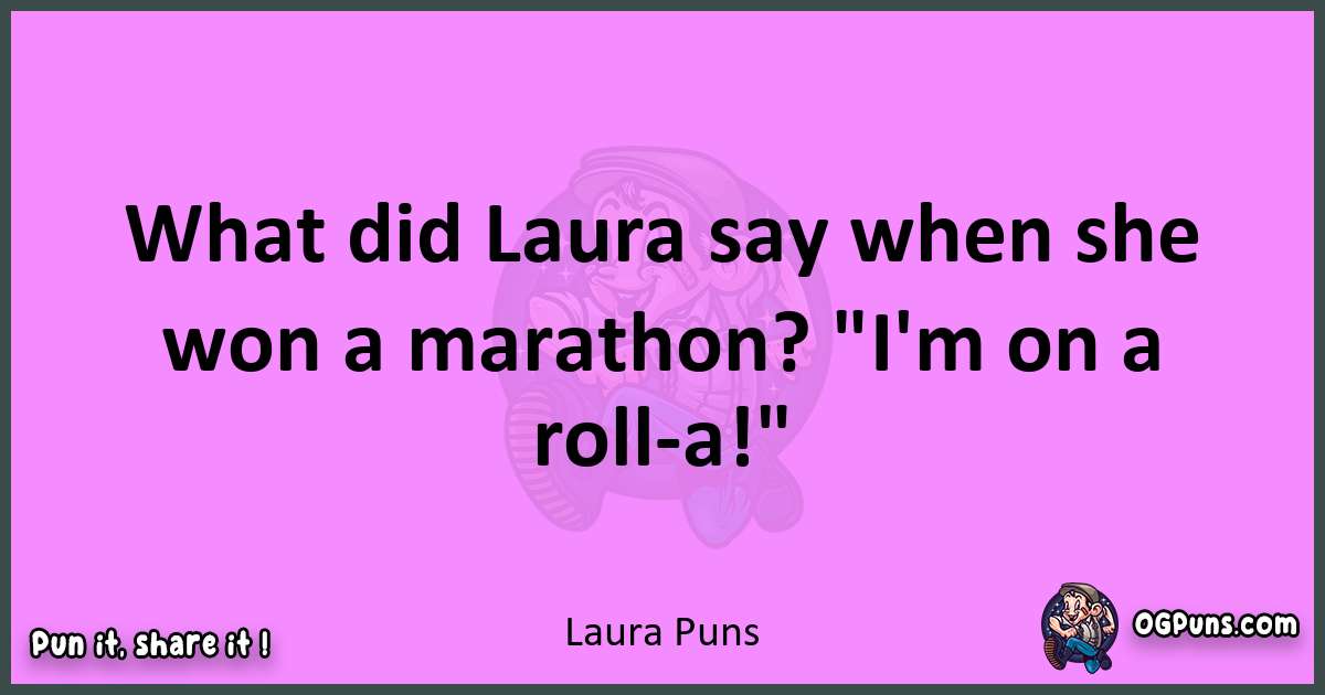 Laura puns nice pun