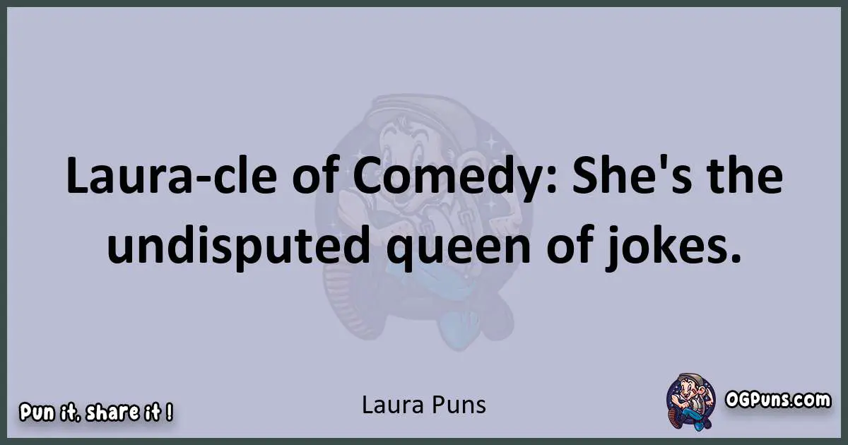 Textual pun with Laura puns