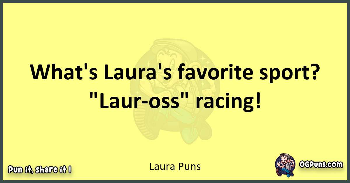 Laura puns best worpdlay
