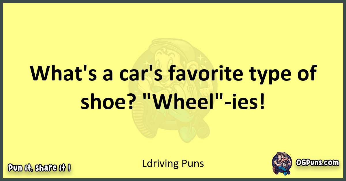 Ldriving puns best worpdlay