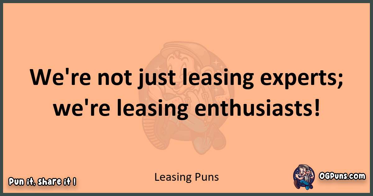 pun with Leasing puns