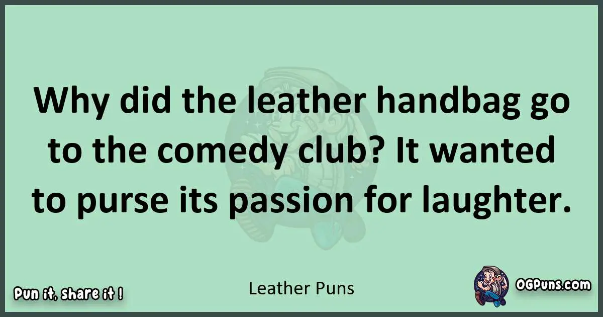 wordplay with Leather puns