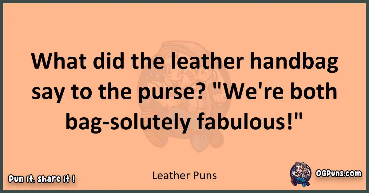 pun with Leather puns