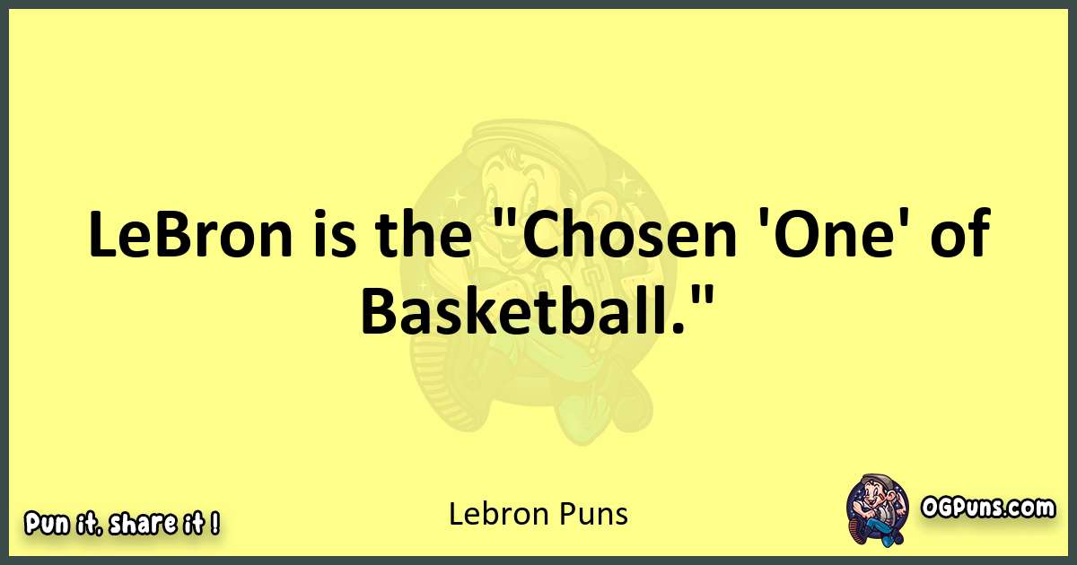 Lebron puns best worpdlay