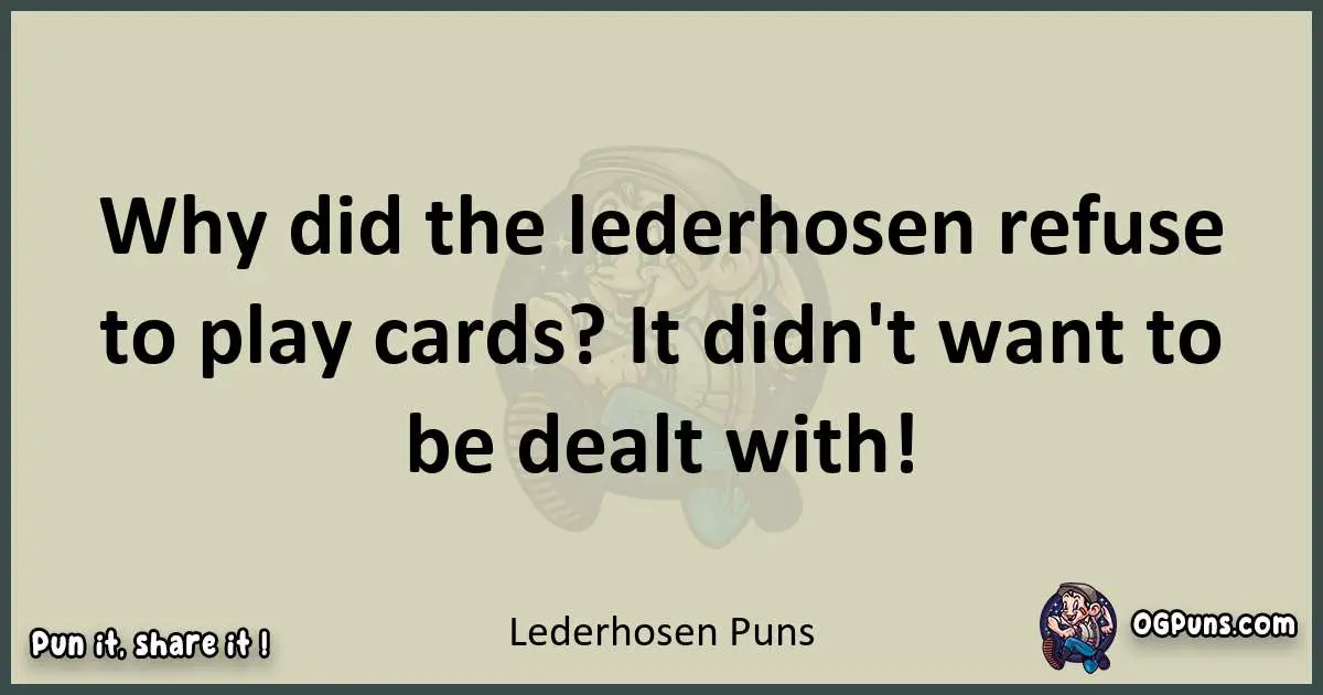 Lederhosen puns text wordplay