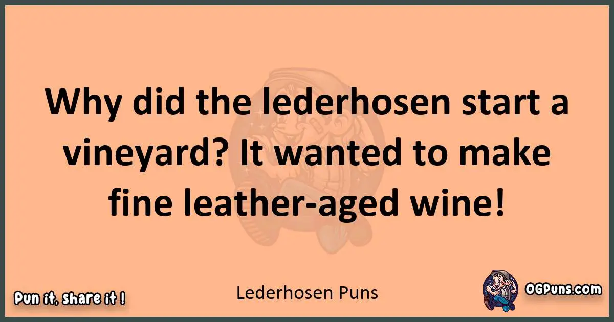 pun with Lederhosen puns