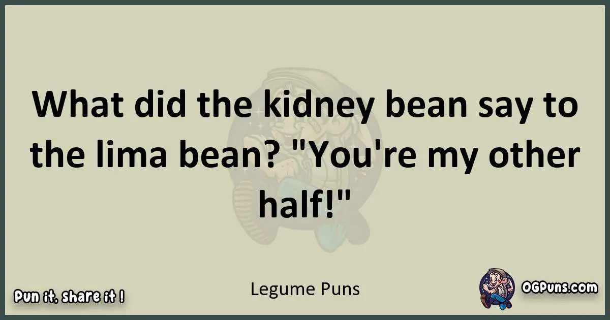 Legume puns text wordplay