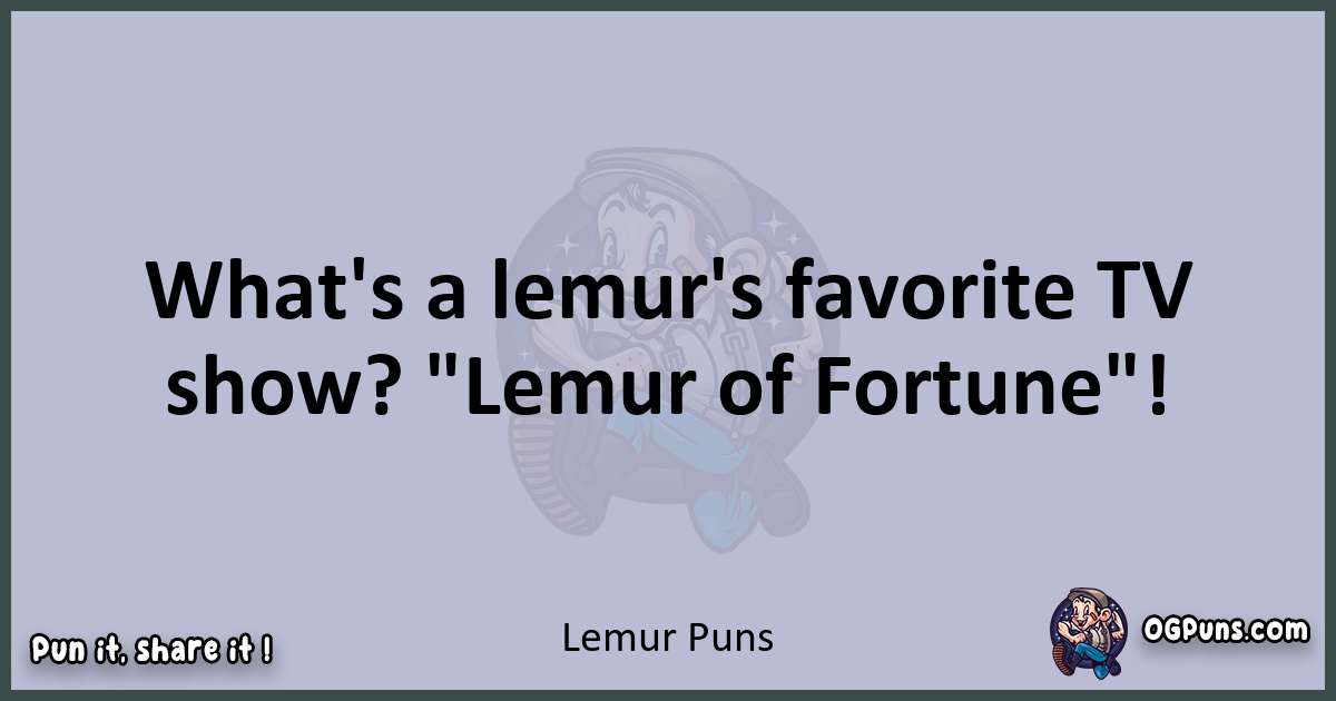 Textual pun with Lemur puns