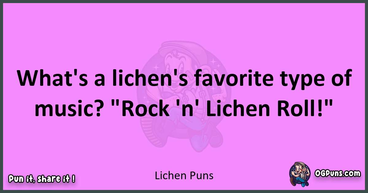 Lichen puns nice pun