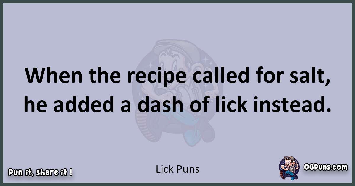 Textual pun with Lick puns