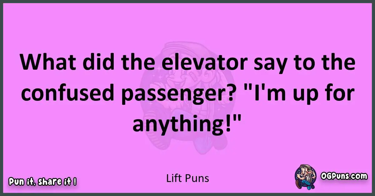 Lift puns nice pun