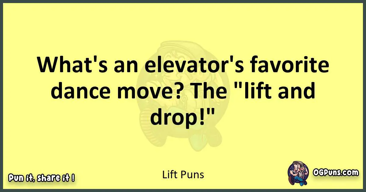 Lift puns best worpdlay
