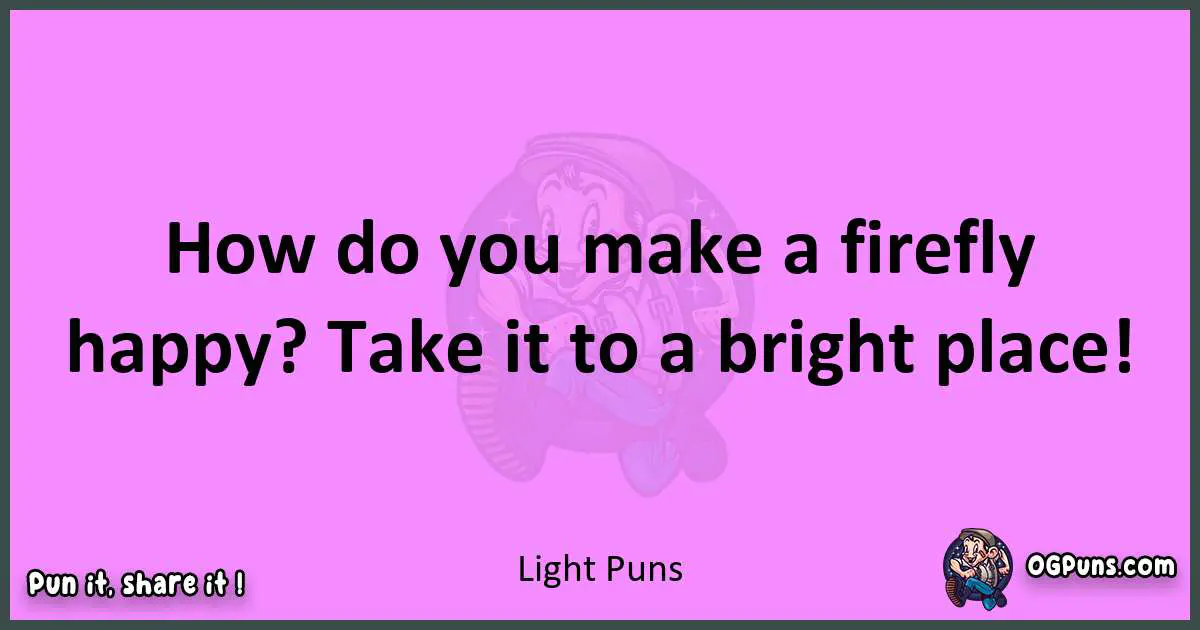 Light puns nice pun