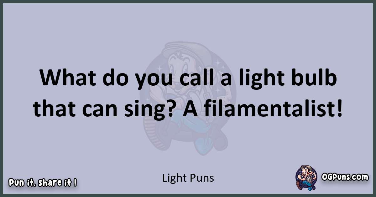 Textual pun with Light puns