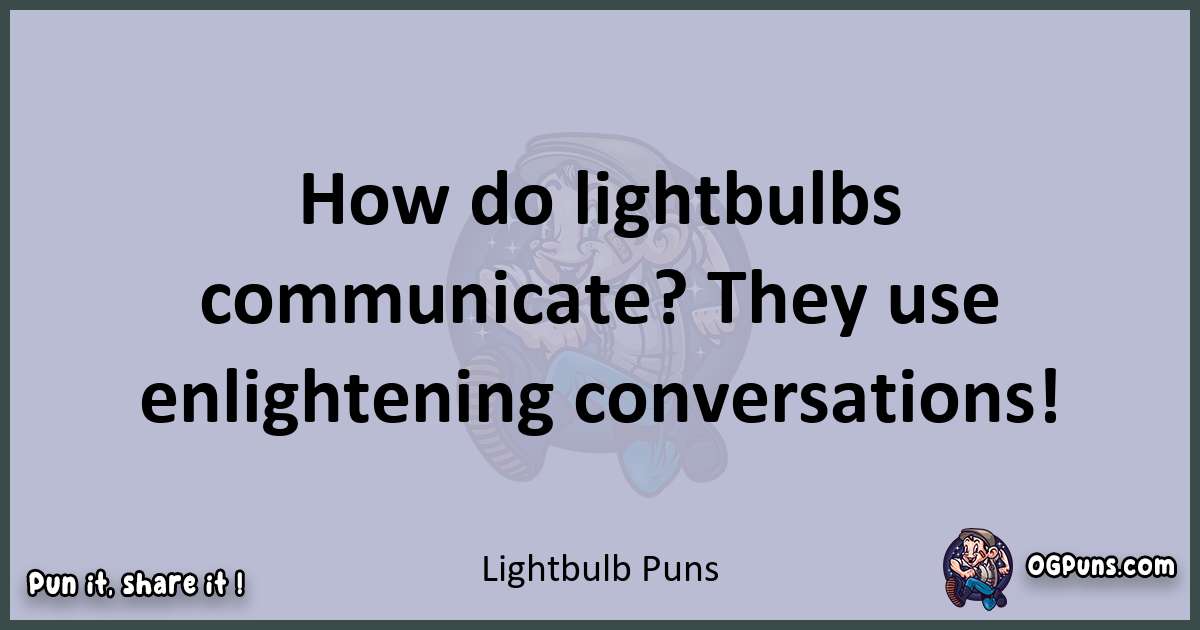 Textual pun with Lightbulb puns