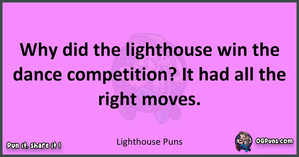 Lighthouse puns nice pun