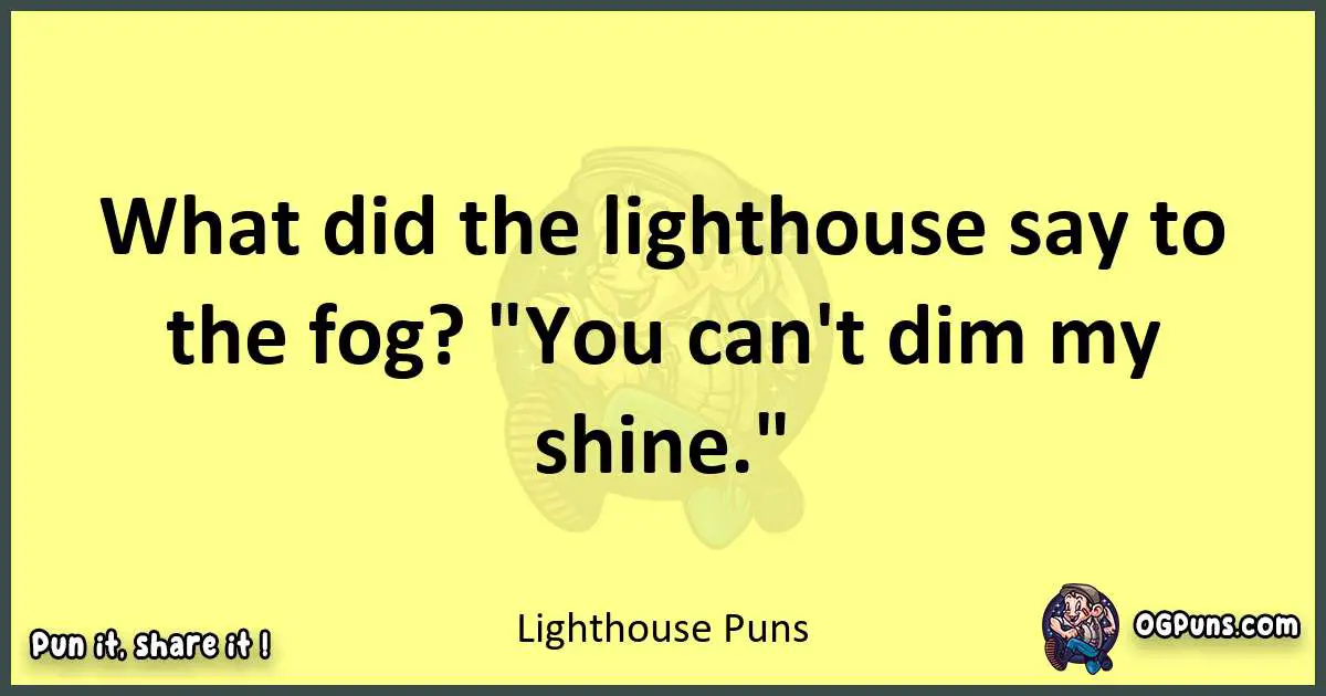 Lighthouse puns best worpdlay