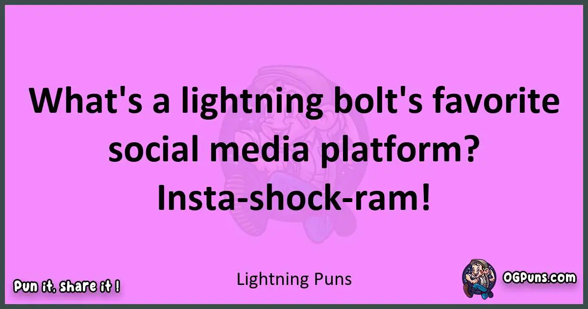 Lightning puns nice pun