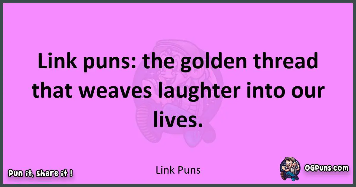 Link puns nice pun