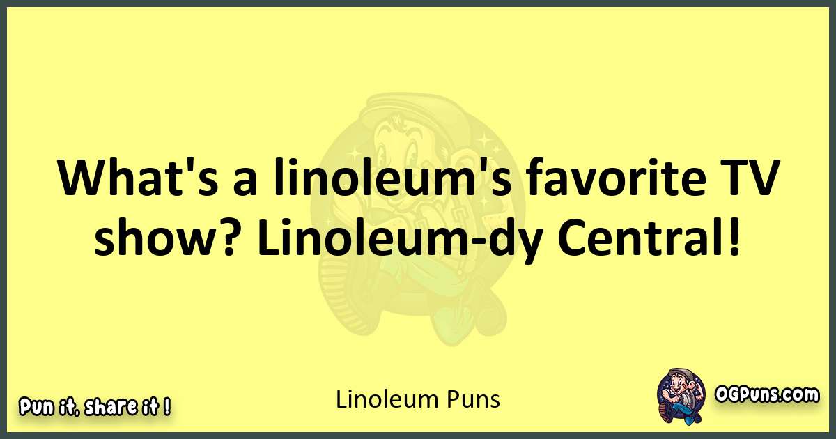 Linoleum puns best worpdlay