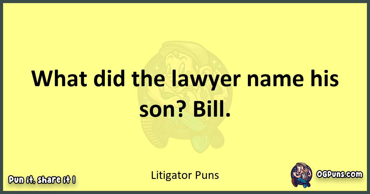 Litigator puns best worpdlay