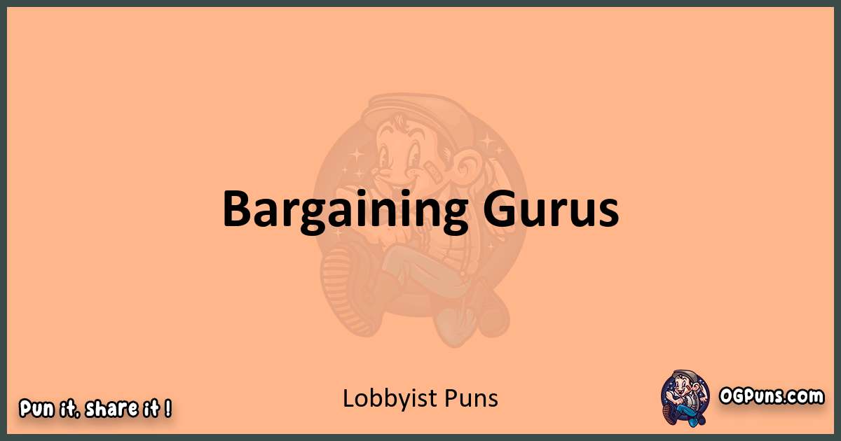 pun with Lobbyist puns