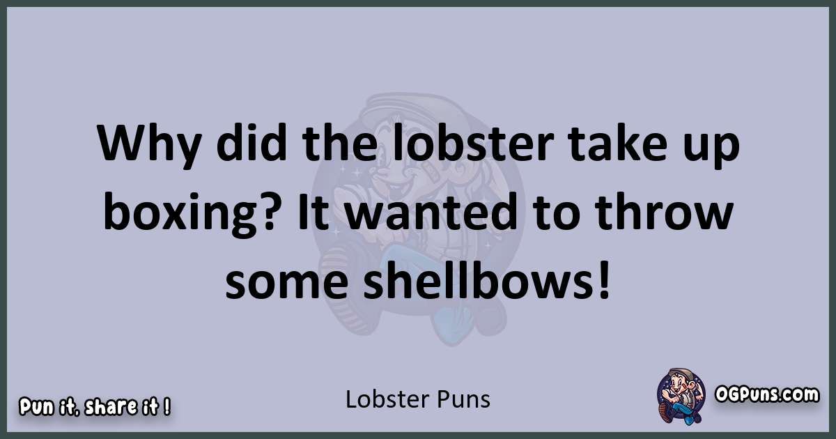 Textual pun with Lobster puns