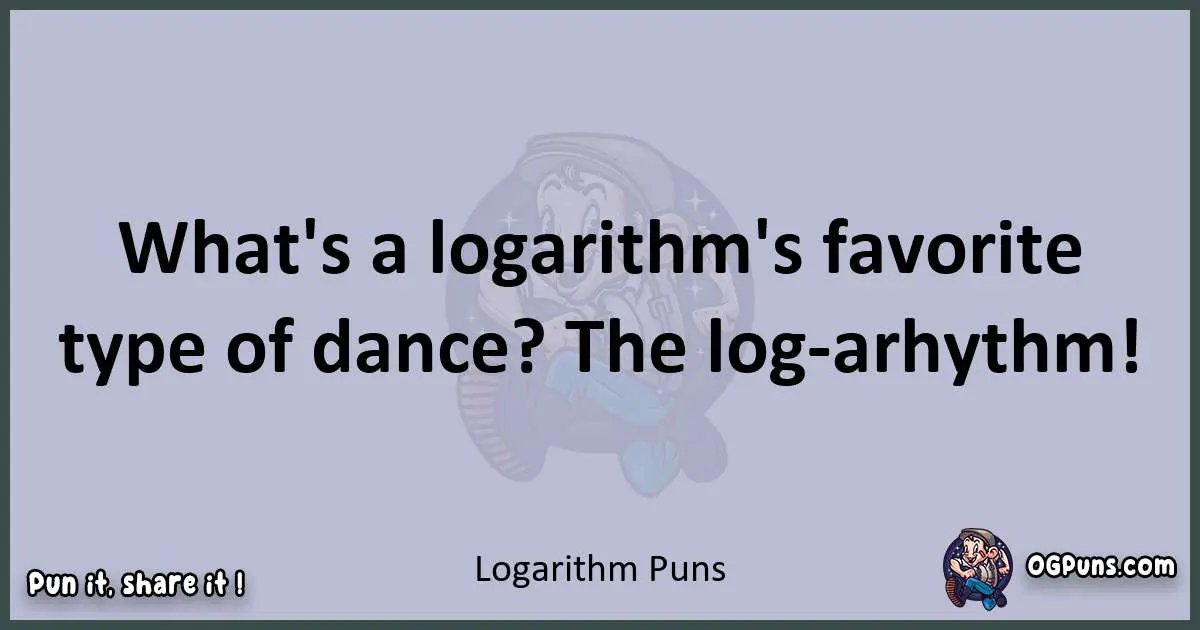 Textual pun with Logarithm puns
