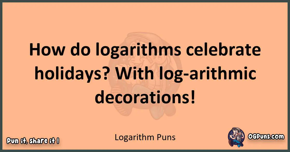 pun with Logarithm puns