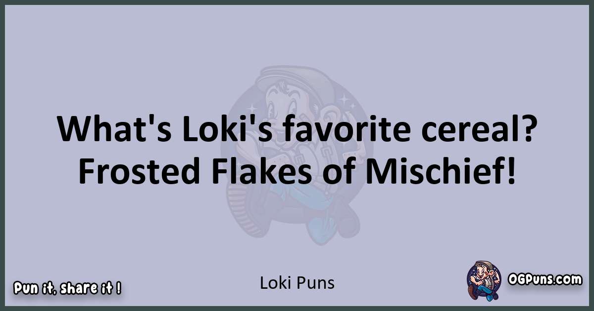 Textual pun with Loki puns