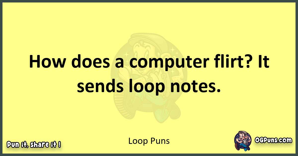 Loop puns best worpdlay