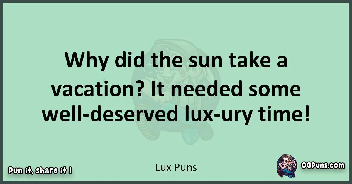 wordplay with Lux puns