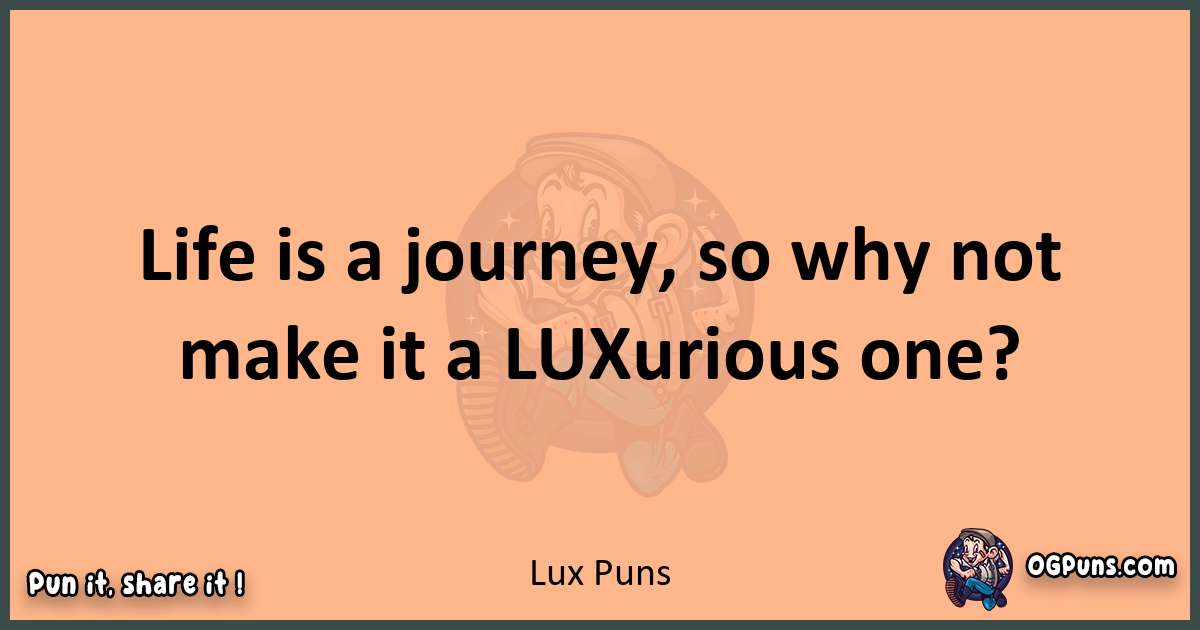 pun with Lux puns