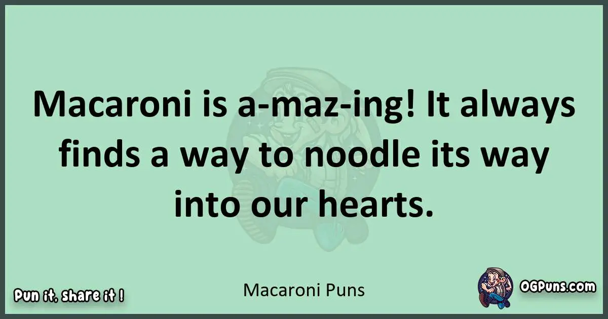 wordplay with Macaroni puns