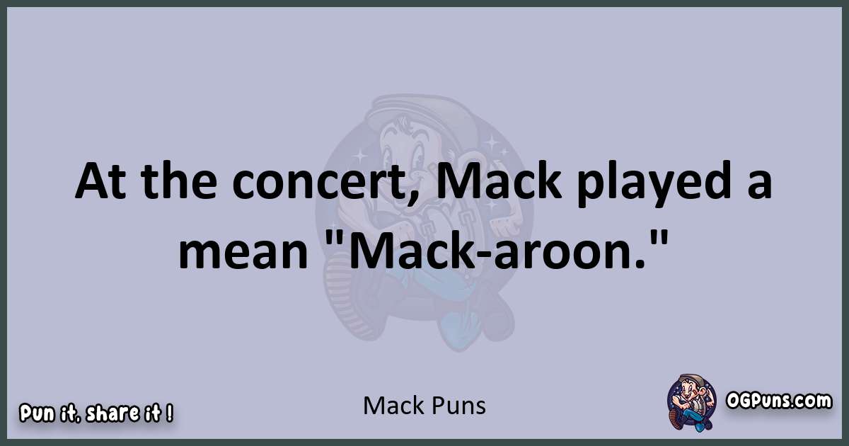 Textual pun with Mack puns