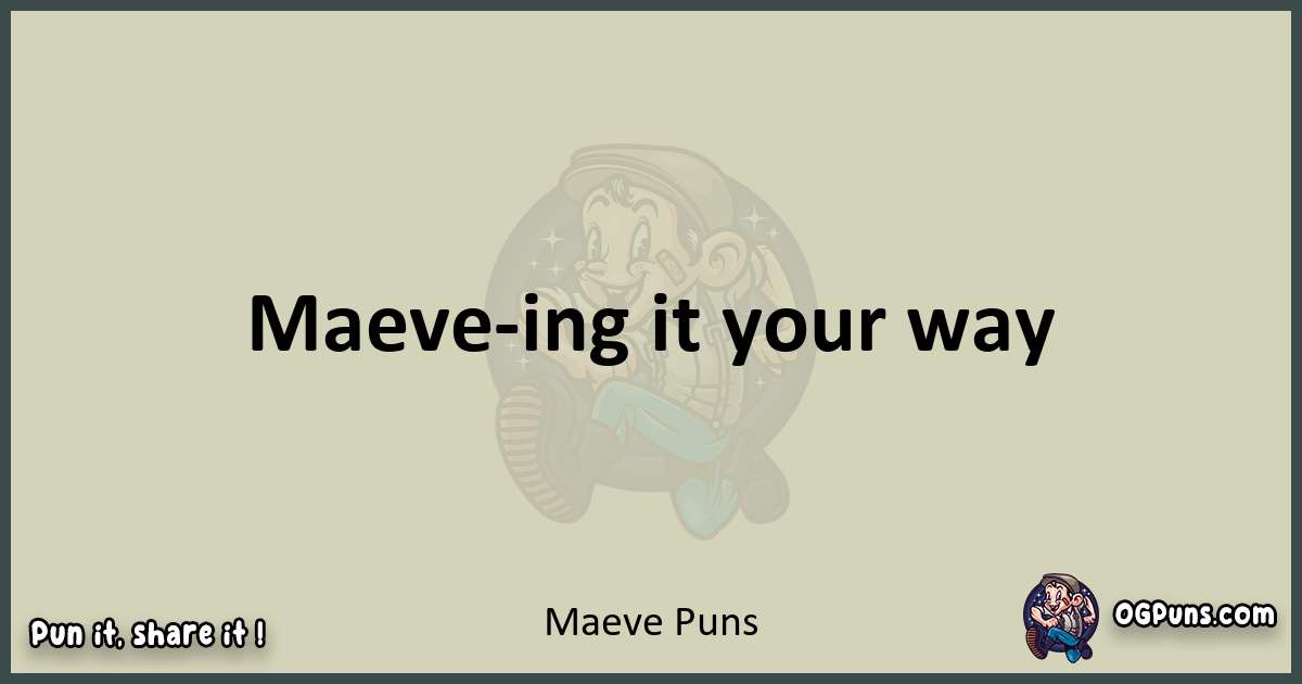 Maeve puns text wordplay