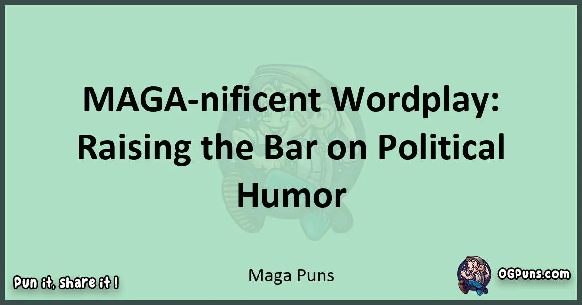 wordplay with Maga puns