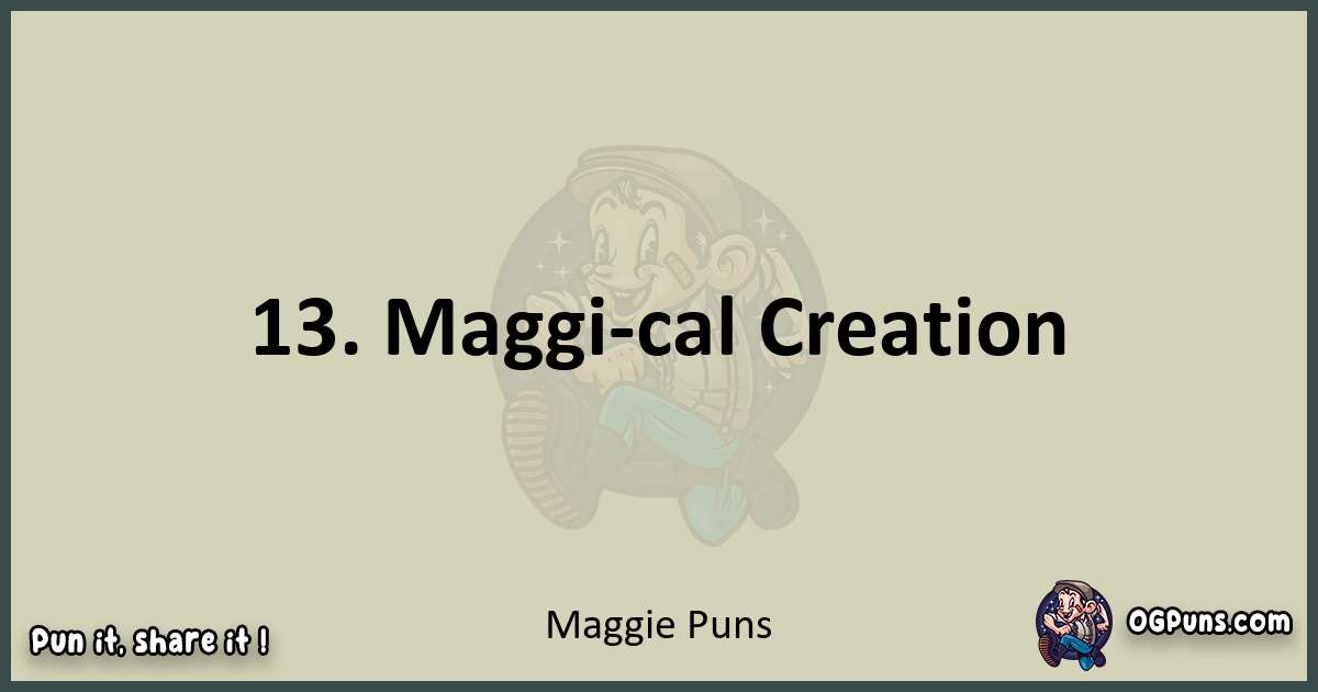 Maggie puns text wordplay