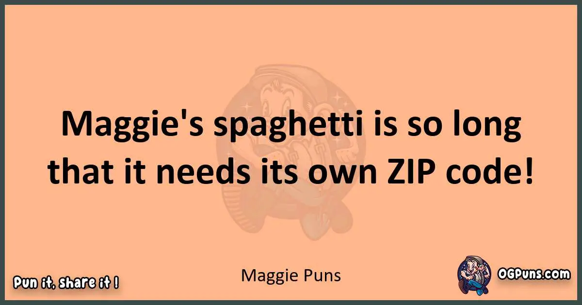 pun with Maggie puns