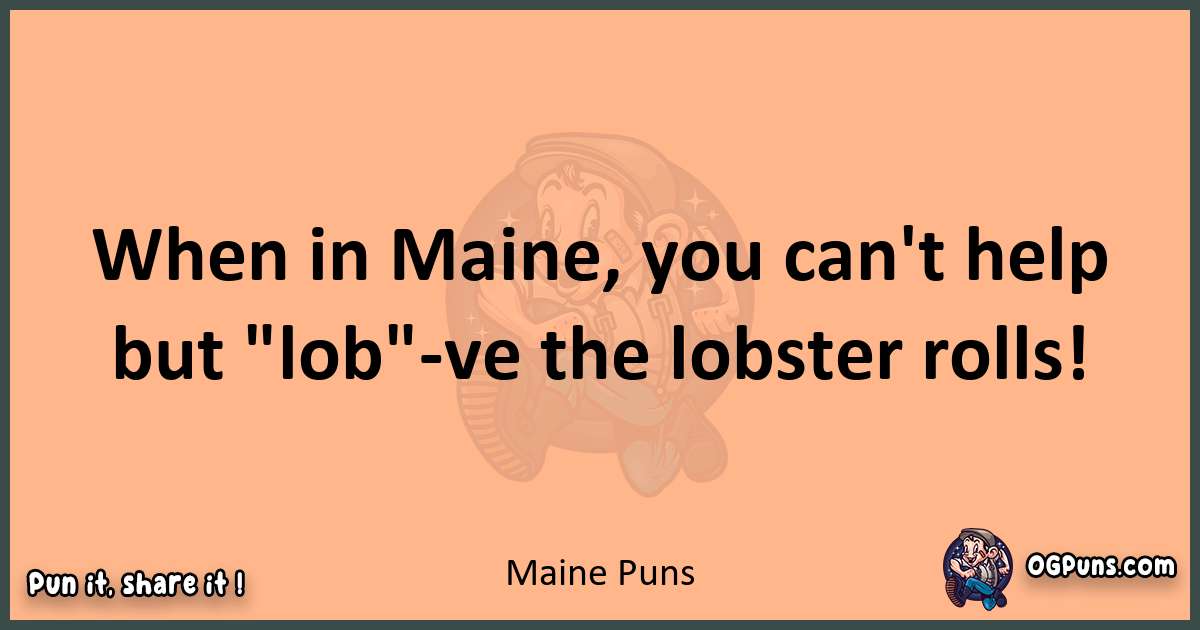 pun with Maine puns