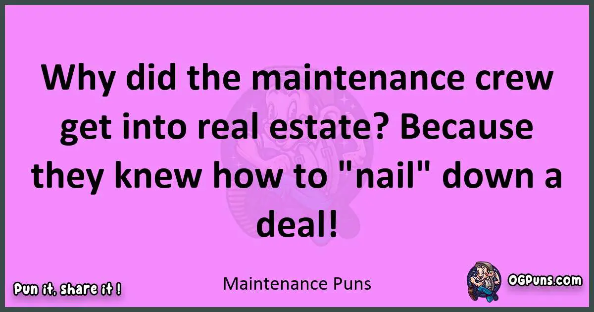 Maintenance puns nice pun