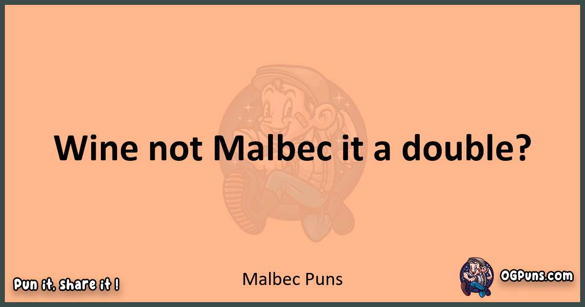pun with Malbec puns
