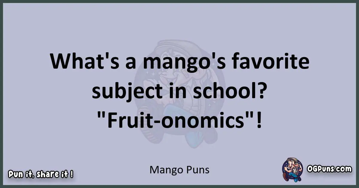 Textual pun with Mango puns