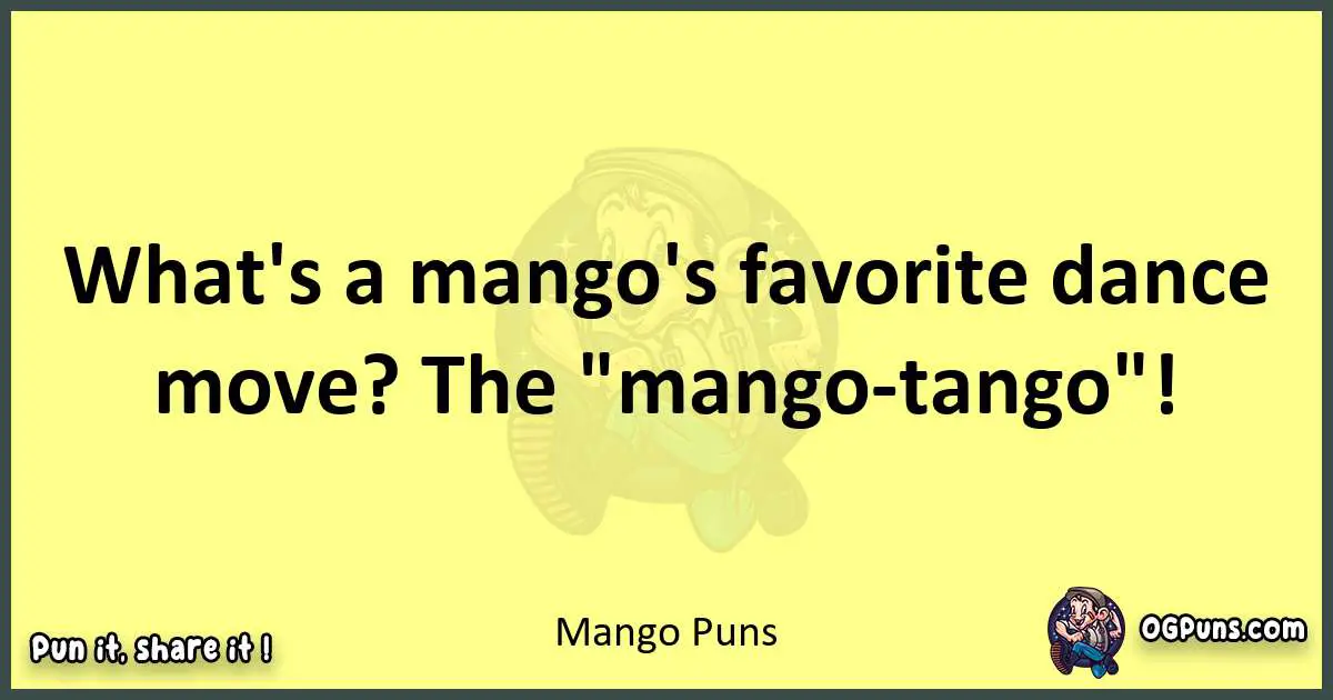 Mango puns best worpdlay