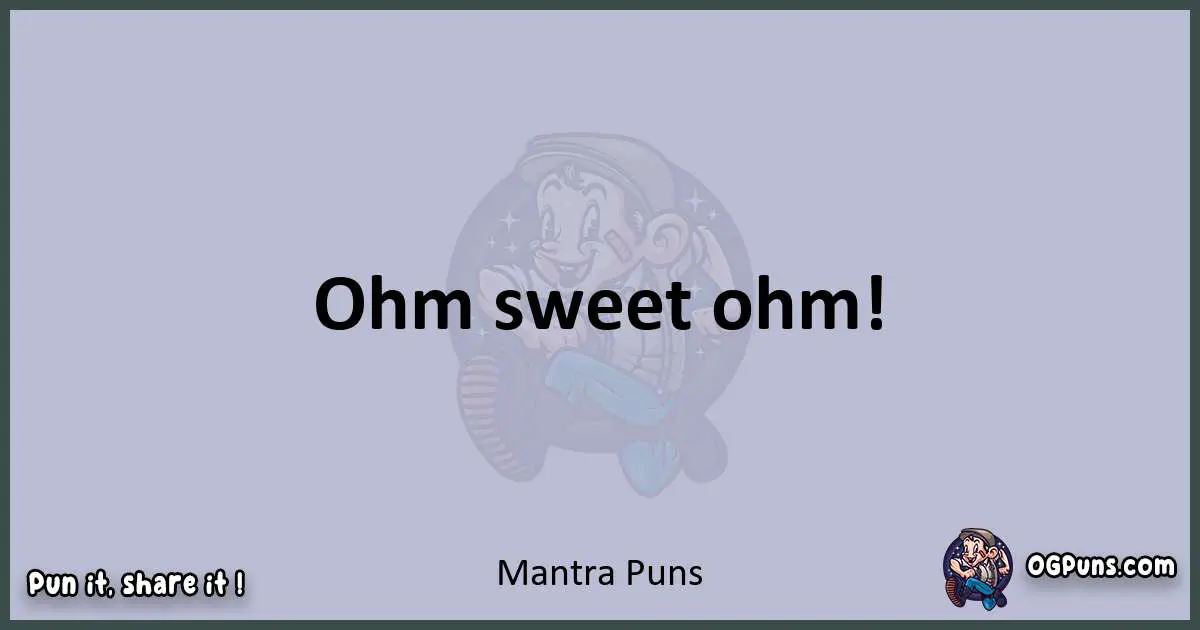 Textual pun with Mantra puns